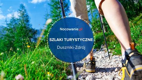 4 najlepsze szlaki turystyczne w Dusznikach